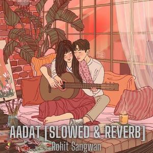 AADAT [Slowed & Reverb]