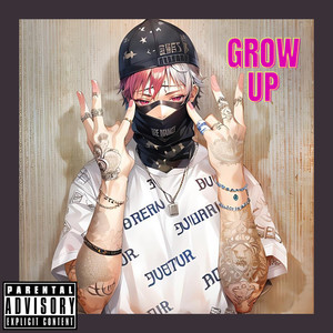 GROW UP (Explicit)