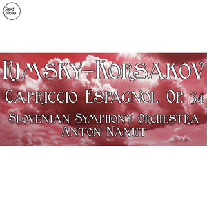 Capriccio Espagnol, Op. 34: I. Alborada - II. Variazioni - III. Alborada - IV. Scena e canto gitano - V. Fandango asturiano