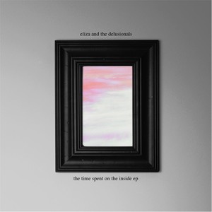 The Time Spent on the Inside - EP