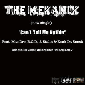 Can't Tell Me Nuthin (feat. Mac Dre, R.O.D., J. Stalin & Keak Da Sneak)