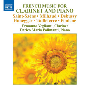 Chamber Music - Saint-saens, C. / Milhaud, D. / Debussy, C. / Honegger, A. (French Music for Clarinet and Piano) [Veglianti, Polimanti]