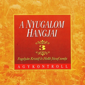 A Nyugalom Hangjai, Vol. 3