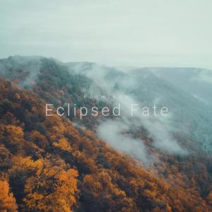 Eclipsed Fate