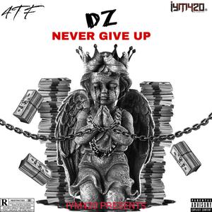 Never Give Up (Explicit)