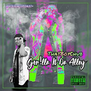 Gor!lla N Da Alley (Explicit)