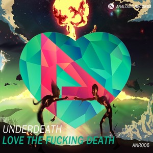 Love The ****ing Death (Original Mix)