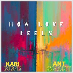 How Love Feels, Pt. 1 (feat. Kari Dione)