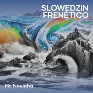 Slowedzin Frenético (Explicit)