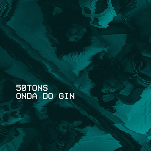 Onda do Gin (Explicit)