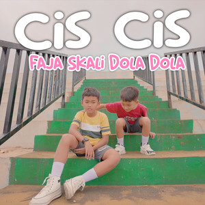 Cis Cis Faja Skali Dola Dola