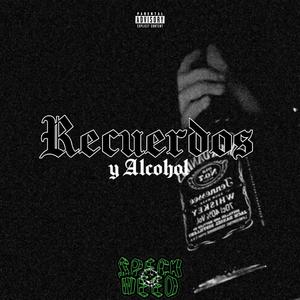 Recuerdos Y Alcohol (Explicit)