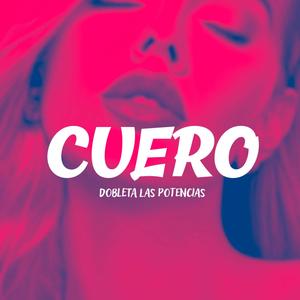 Cuero (Explicit)