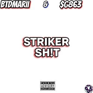 Striker Sh!t (feat. 863 & skourg3) [Explicit]