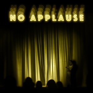 No Applause (Explicit)