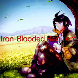Iron-Blooded Requiem (feat. Yamz)
