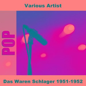 Das Waren Schlager 1951-1952