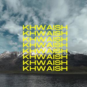 KHWAISH