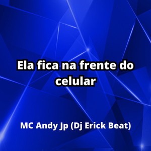 Ela fica na frente do celular (Explicit)