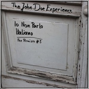 Io Non Parlo Italiano - The Remixes #3