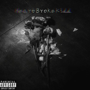 HeartBrokeKidd (Explicit)