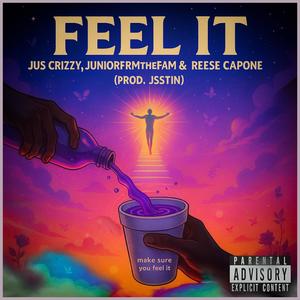 Feel It (feat. Jus Crizzy & Reese Capone) (Explicit)