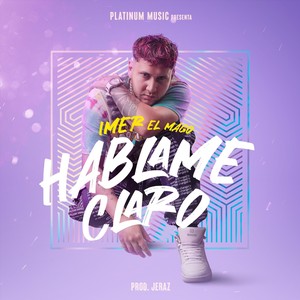 Hablame Claro (Explicit)