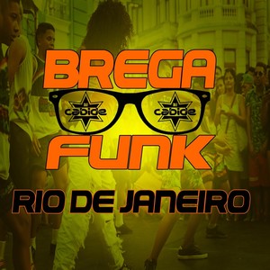 Brega Funk: Rio de Janeiro (Explicit)