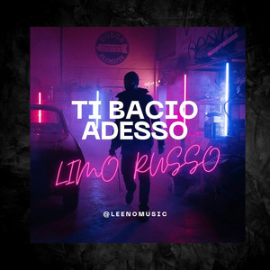 TI BACIO ADESSO