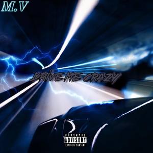 Drive Me Crazy (Explicit)
