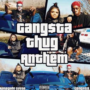 GTA(Gangsta Thug Anthem)[feat. Renegade Gutta] (Explicit)