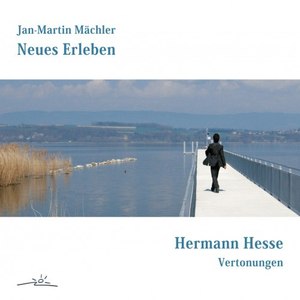 Neues Erleben - Hermann Hesse Vertonungen