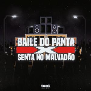 Baile do Panta x Senta No Malvadão (feat. Nego Trufa, MC Nito, DJ AMANDA ZO & DJ Filhotee - o criminoso do beat|Explicit)
