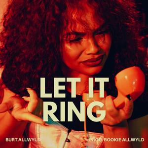 Let It Ring (Explicit)