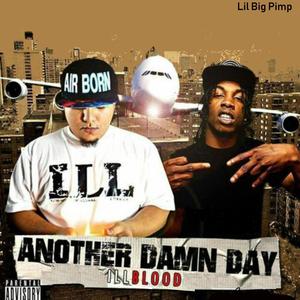 Another Damn Day Illblood (Explicit)