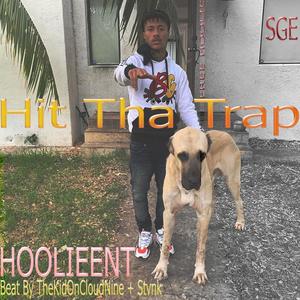 Hit Tha Trap (feat. HOOLIEENT) [Explicit]