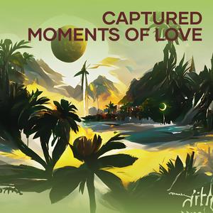 Captured Moments of Love (Acoustic)