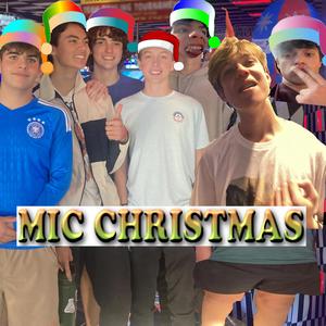 MIC Christmas (feat. Uncle Crouton, Claiborne, Lil Hershey, Tate The Great, Big D & AntKnee) (Explicit)