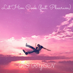Let Him Cook (Explicit)