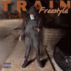 Train Freestyle (Explicit)