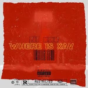 Where Is Xav (Explicit)