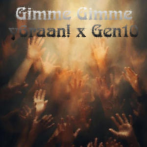 Gimme Gimme (feat. Gen10) (Explicit)
