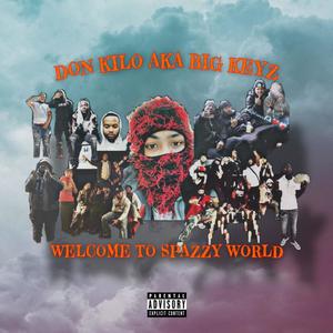 Welcome To Sp4zzyworld (Explicit)