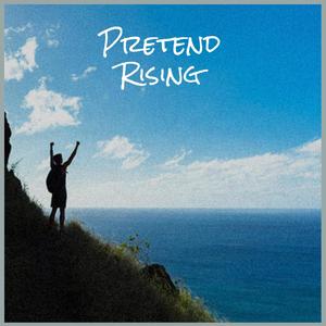 Pretend Rising