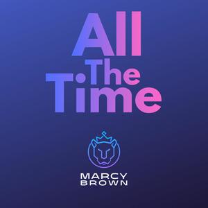 All the Time (feat. May Rose, Philip Lassiter &  Peter Lieberom)