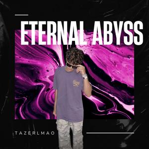 ETERNAL ABYSS (Explicit)