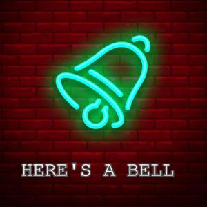 Here's a Bell (Explicit)