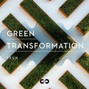 Tech: Green Transformation