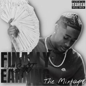 Finally Earning The Mixtape (Explicit)