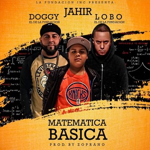 Matematica Basica(feat. Lobo el de la Fundacion & Jahir)